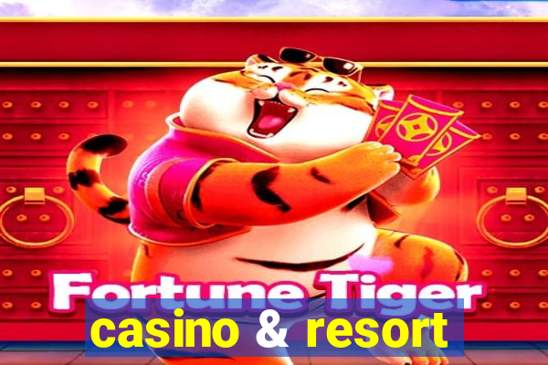 casino & resort