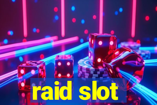 raid slot