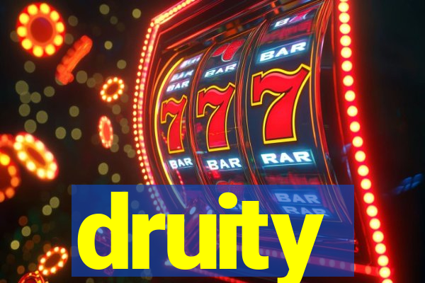 druity