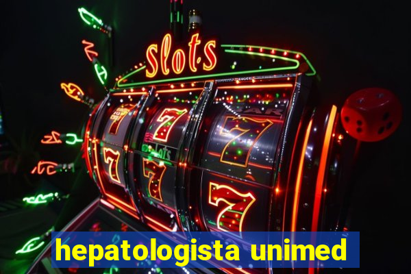 hepatologista unimed