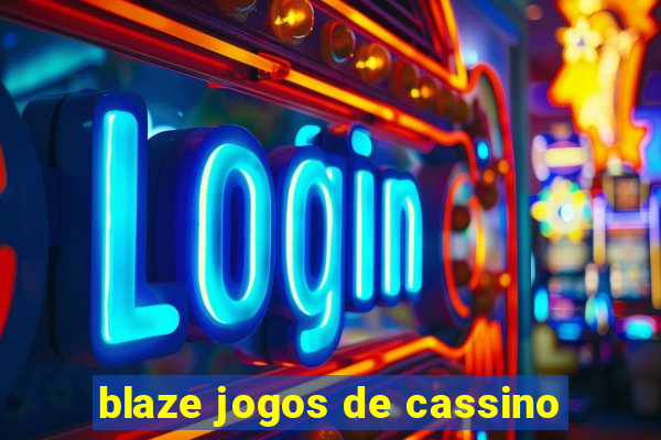 blaze jogos de cassino