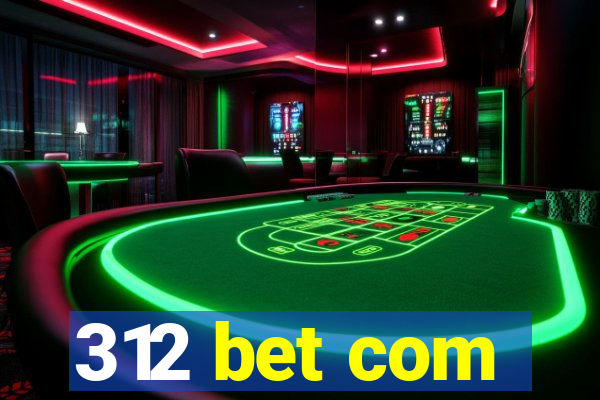 312 bet com