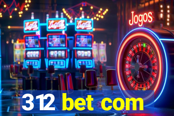 312 bet com