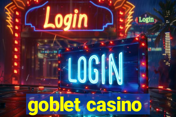 goblet casino