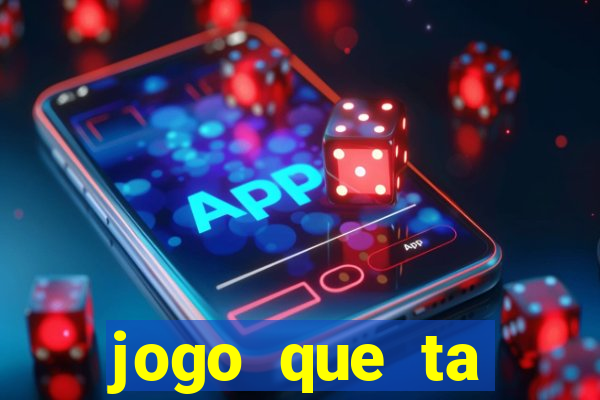 jogo que ta pagando agora