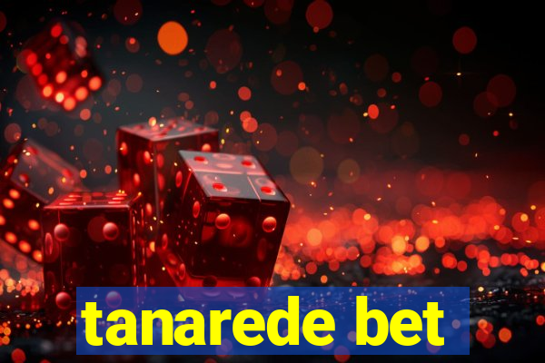 tanarede bet