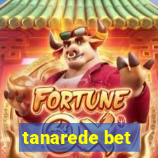 tanarede bet