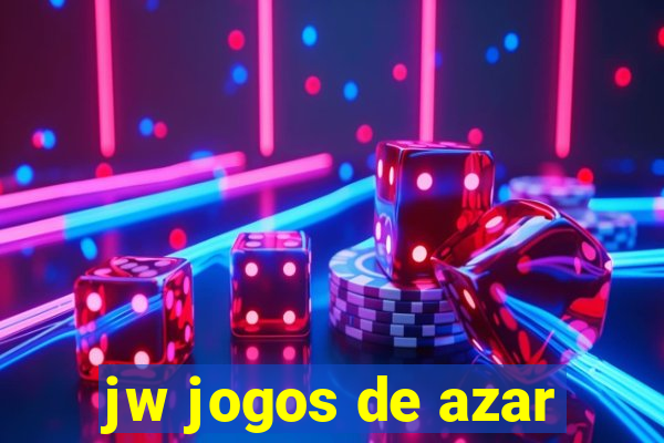 jw jogos de azar