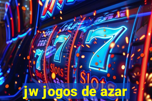 jw jogos de azar