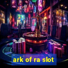 ark of ra slot