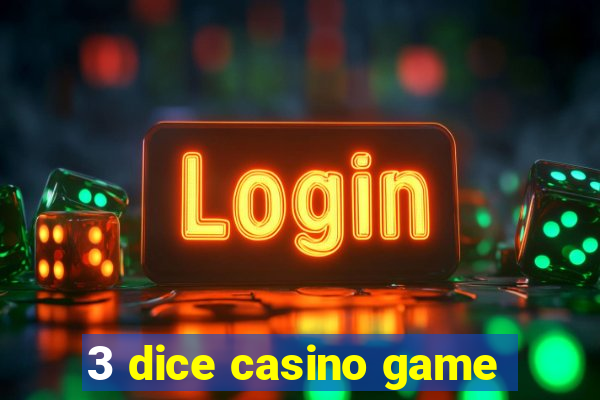 3 dice casino game