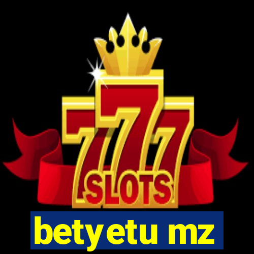 betyetu mz