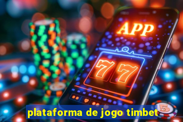 plataforma de jogo timbet