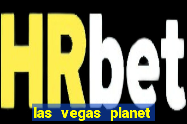 las vegas planet hollywood casino