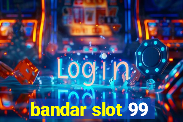 bandar slot 99