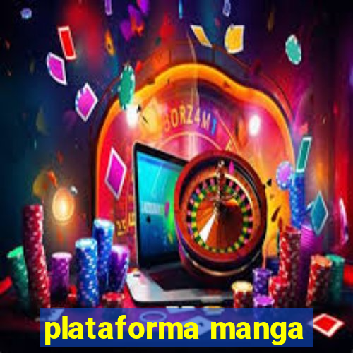 plataforma manga