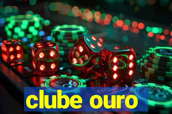 clube ouro