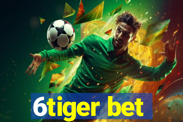 6tiger bet