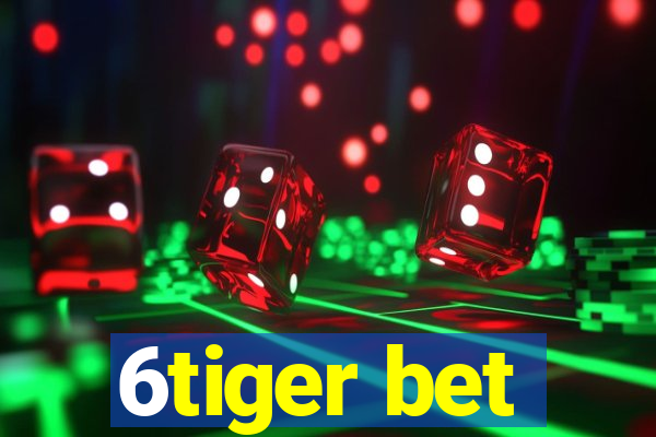 6tiger bet