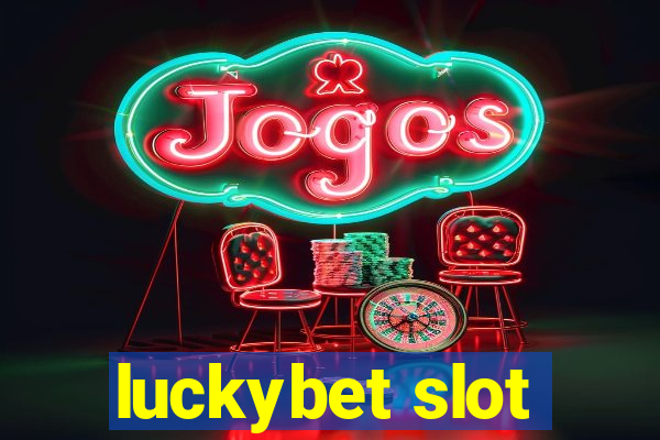 luckybet slot