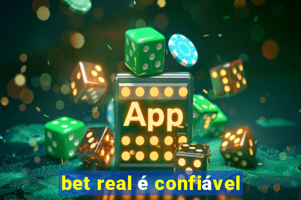 bet real é confiável