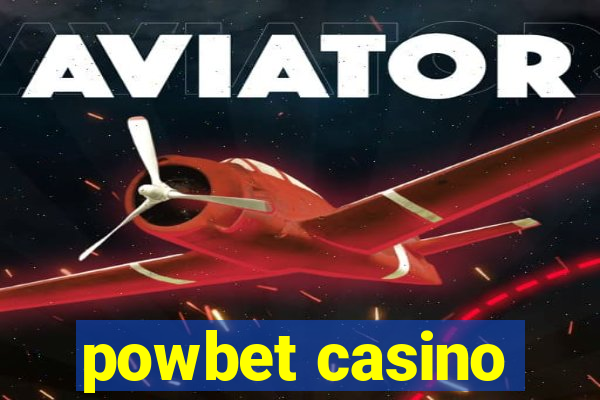 powbet casino