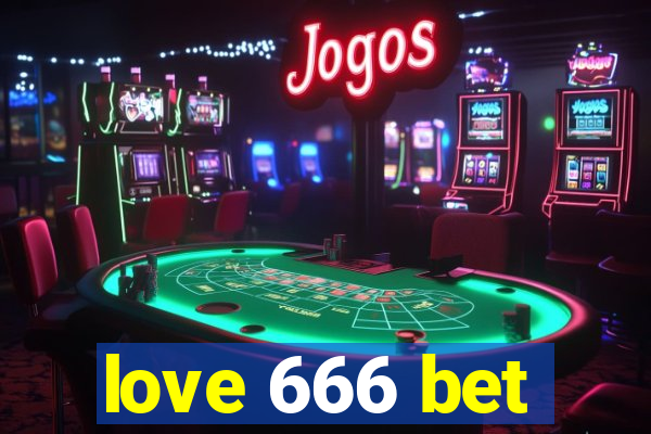 love 666 bet