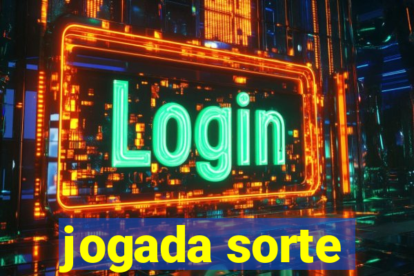 jogada sorte