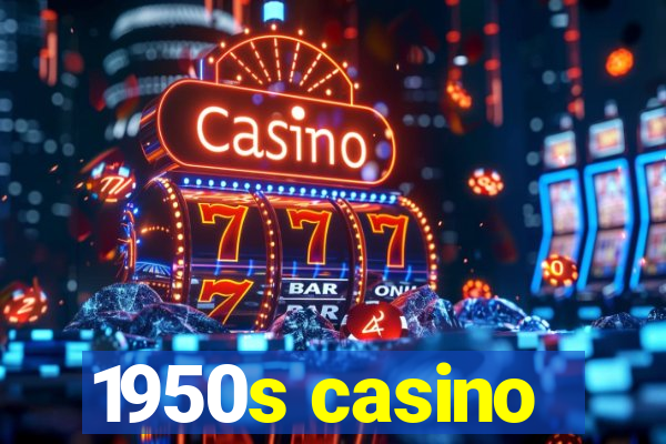 1950s casino