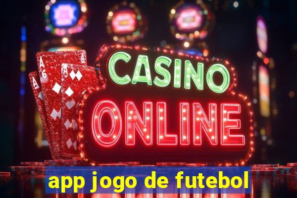 app jogo de futebol