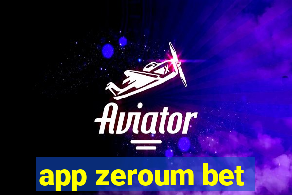 app zeroum bet