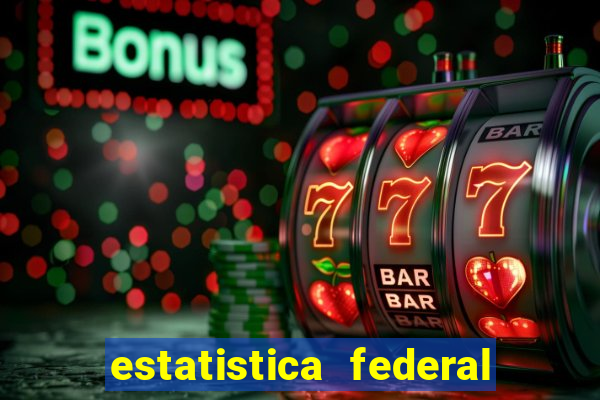 estatistica federal jogo do bicho