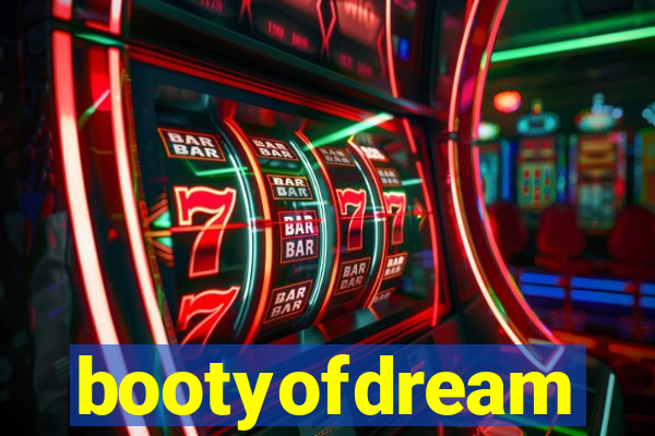 bootyofdream