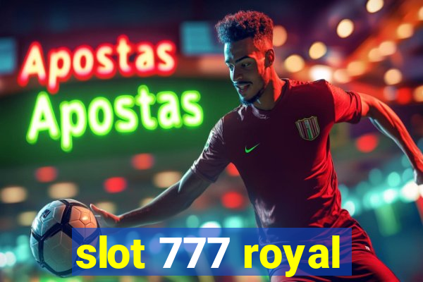 slot 777 royal