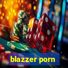 blazzer porn