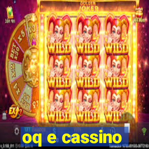 oq e cassino