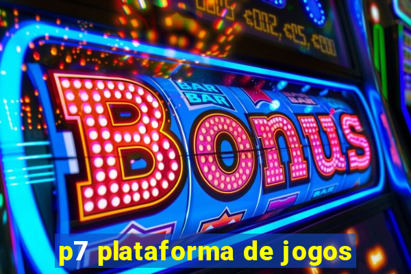 p7 plataforma de jogos