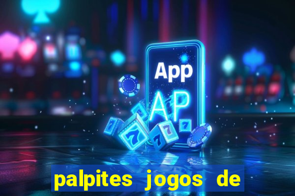 palpites jogos de quarta feira