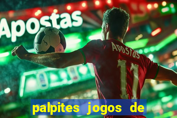 palpites jogos de quarta feira