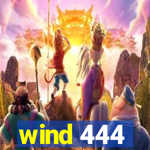 wind 444