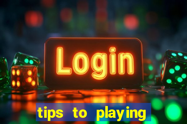 tips to playing slot machines