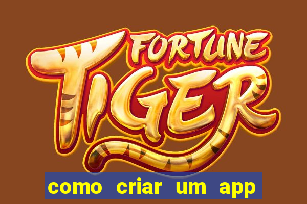 como criar um app de jogo