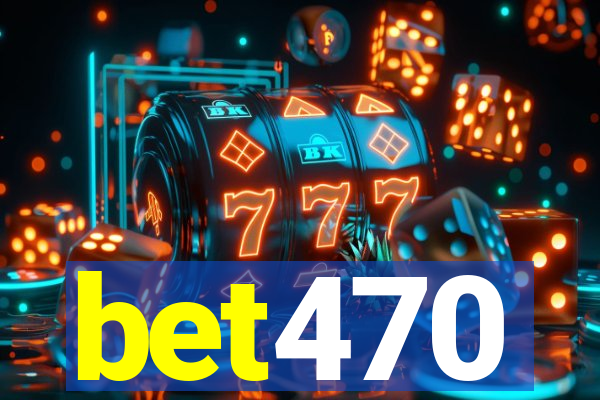 bet470