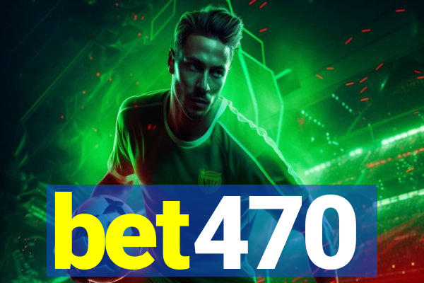 bet470