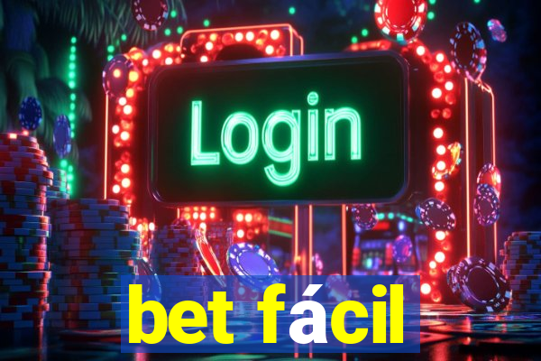 bet fácil