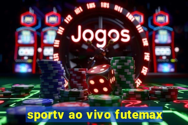 sportv ao vivo futemax