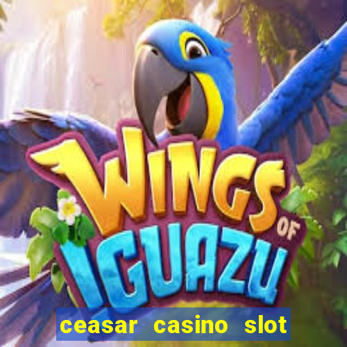 ceasar casino slot win real money