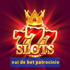 vai de bet patrocinio