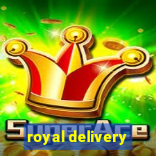 royal delivery