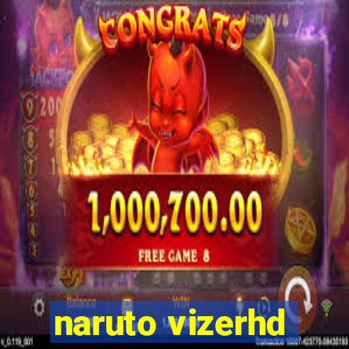 naruto vizerhd